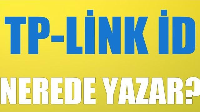 Tp-Link İD Nerede Yazar?