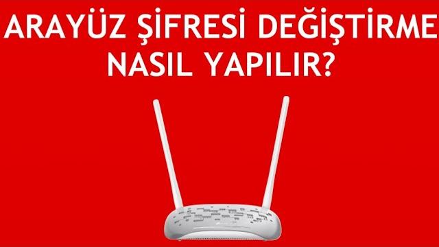 Tp Link Modem Arayüz Şifresi Değiştirme Nasıl Yapılır?