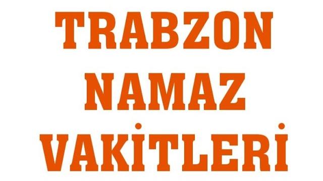 Trabzon Namaz Vakitleri