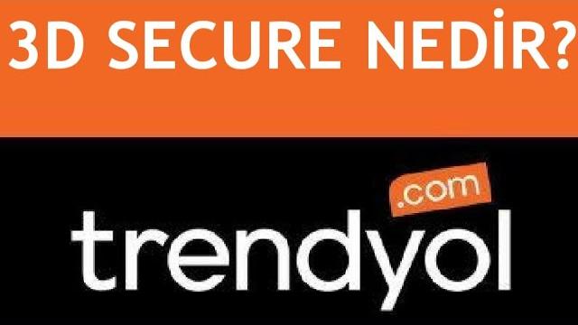 Trendyol 3D Secure Nedir? Nasıl Kullanılır?