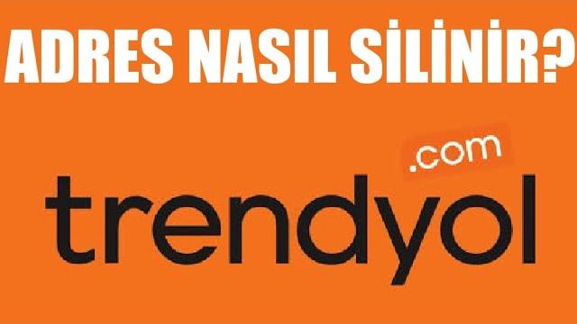 Trendyol Adres Silme