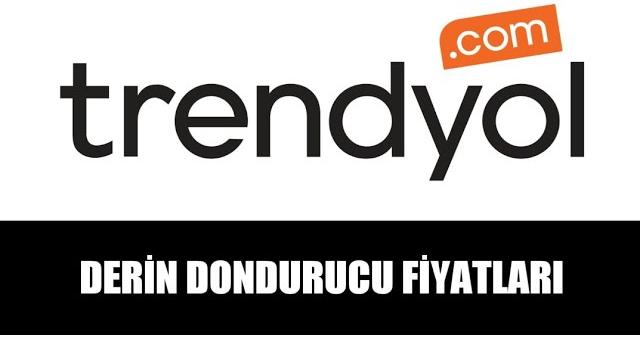 Trendyol Derin Dondurucu Modelleri ve Fiyatları