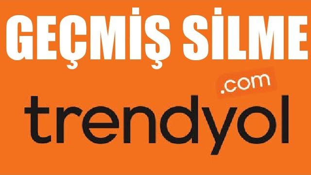 Trendyol Geçmiş Silme
