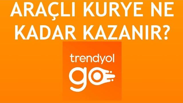 Trendyol Go Araçlı Kurye Ne Kadar Kazanır?