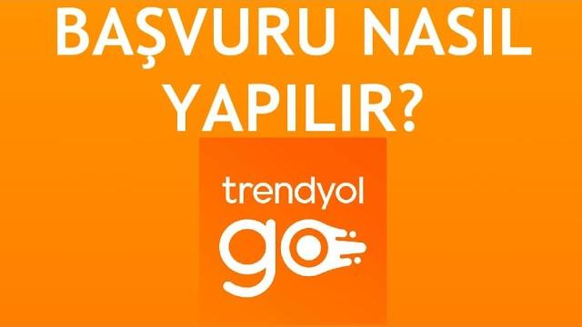Trendyol Go Başvuru Nasıl Yapılır? Kurye Nasıl Olunur?