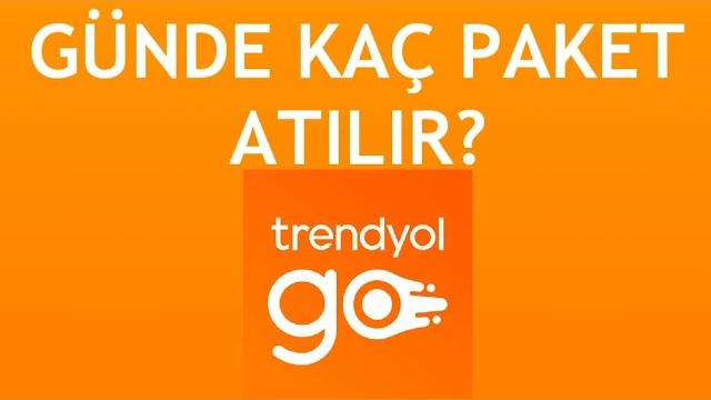 Trendyol Go Günde Kaç Paket Atılır?