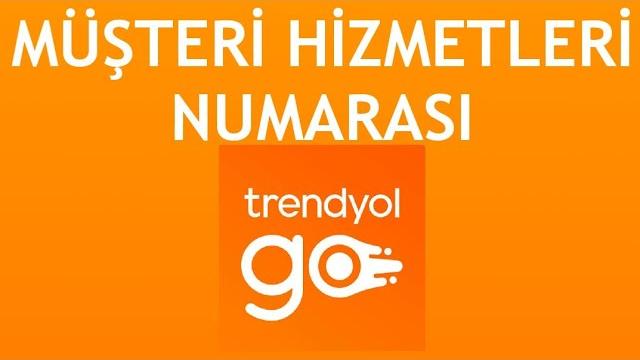 Trendyol Go Müşteri Hizmetleri Numarası