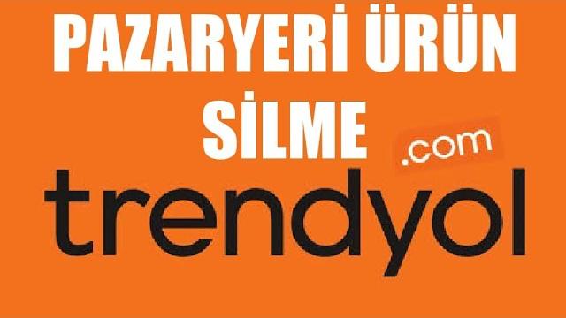 Trendyol Pazaryeri Ürün Silme