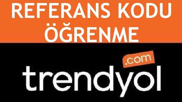 Trendyol Referans Kodu Öğrenme / Nasıl Alınır?