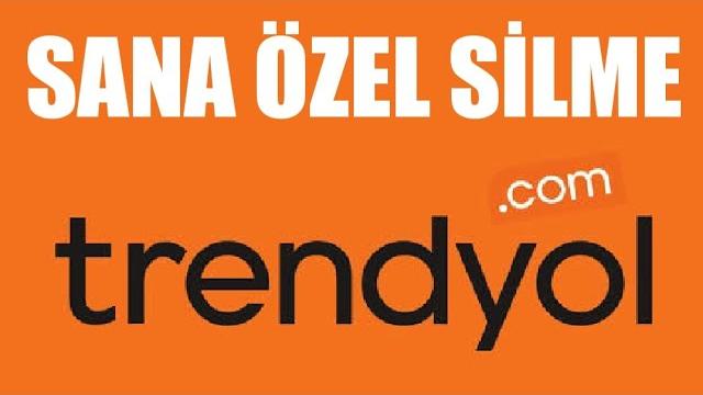 Trendyol Sana Özel Silme