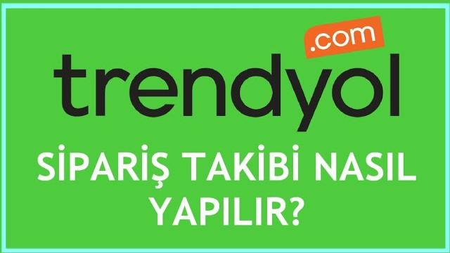 Trendyol Sipariş Takibi Nasıl Yapılır?