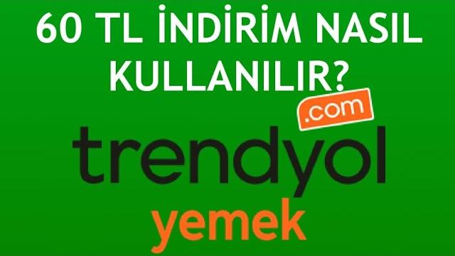Trendyol Yemek 60 TL İndirim Nasıl Kullanılır?