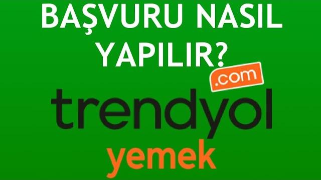 Trendyol Yemek Başvuru Nasıl Yapılır?