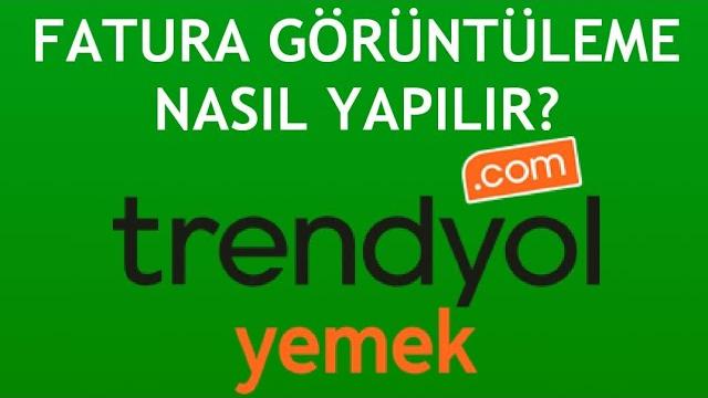 Trendyol Yemek Fatura Görüntüleme Nasıl Yapılır?