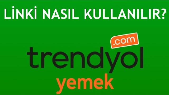 Trendyol Yemek Linki Nasıl Kullanılır?