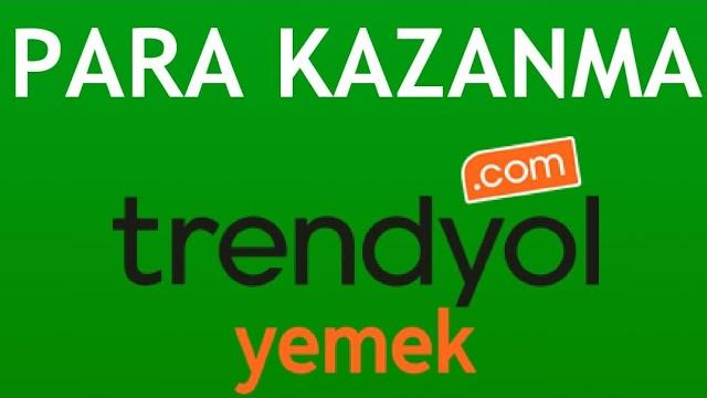 Trendyol Yemek Para Nasıl Kazanılır?