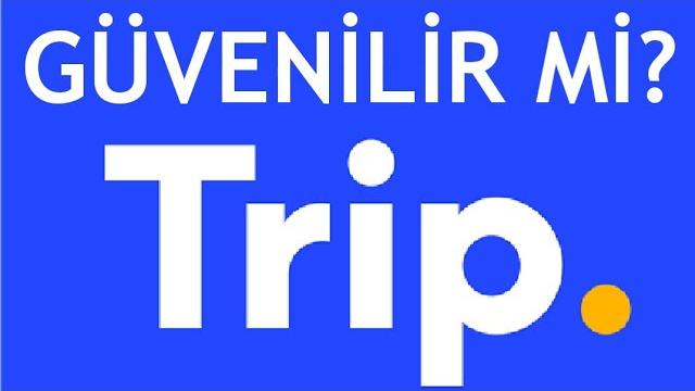 Trip.com Güvenilir Mi? Nasıl Kullanılır?