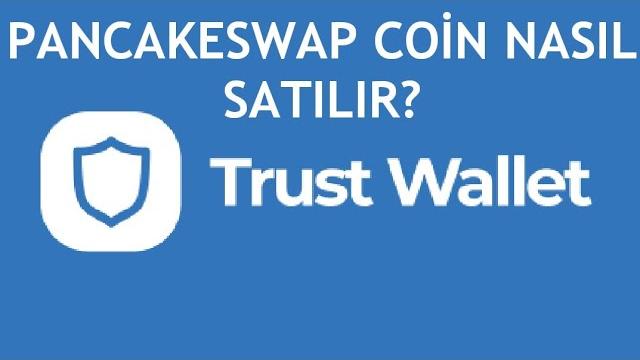 Trust Wallet Pancakeswap Coin Nasıl Satılır?