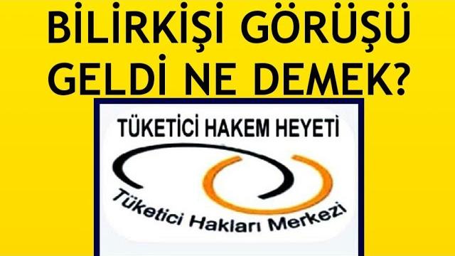 Tüketici Hakem Heyeti Bilirkişi Görüşü Geldi Ne Demek?