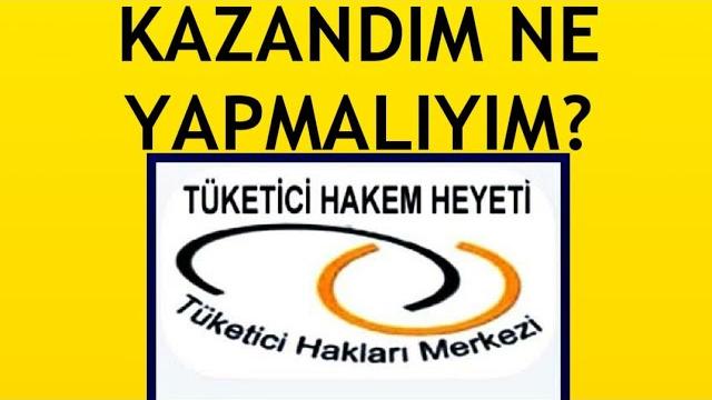 Tüketici Hakem Heyeti Kazandım Ne Yapmalıyım?