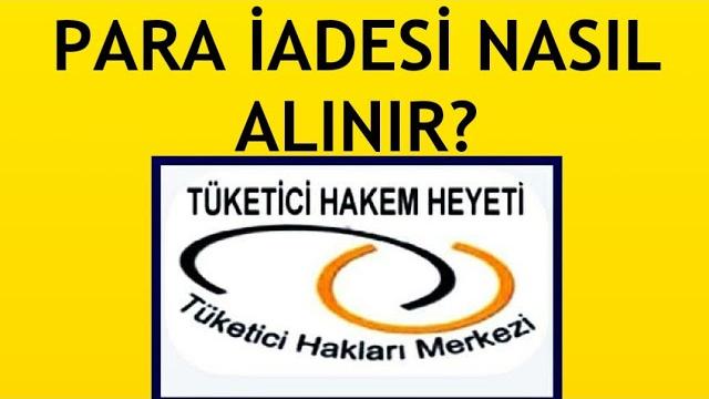 Tüketici Hakem Heyeti Para İadesi Nasıl Alınır?