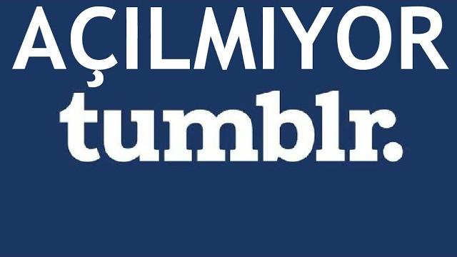 Tumblr Açılmıyor Sorunu Çözümü