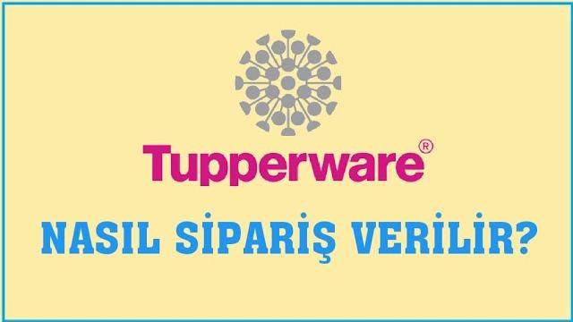Tupperware Nasıl Sipariş Verilir? Sipariş Oluşturma
