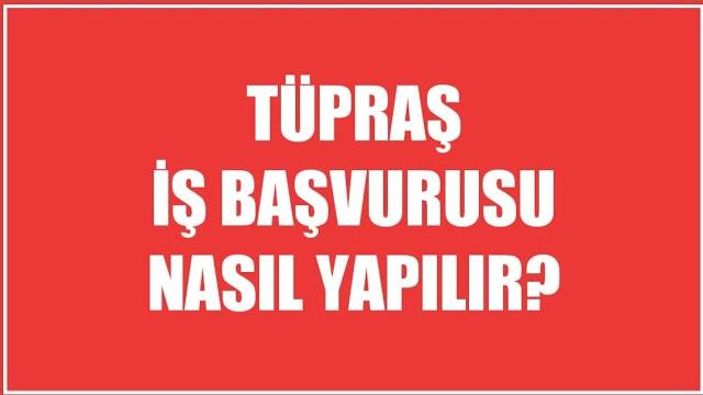 Tüpraş İş Başvurusu Nasıl Yapılır?