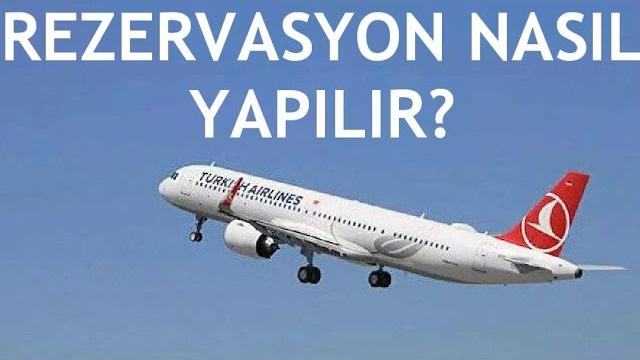 Türk Hava Yolları Rezervasyon Nasıl Yapılır?