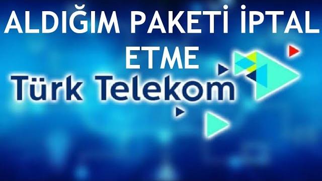 Türk Telekom Aldığım Paketi İptal Etme