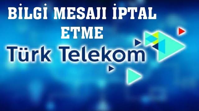 Türk Telekom Bilgi Mesajı İptal Etme