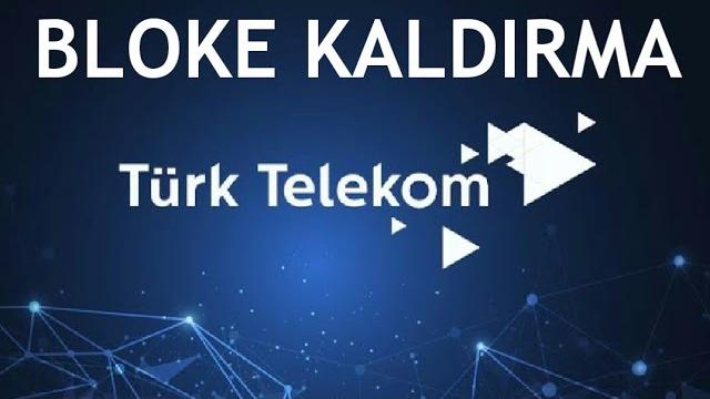 Türk Telekom Bloke Kaldırma Nasıl Yapılır?