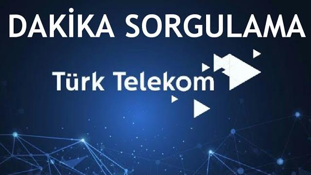 Türk Telekom Dakika Sorgulama Nasıl Yapılır?