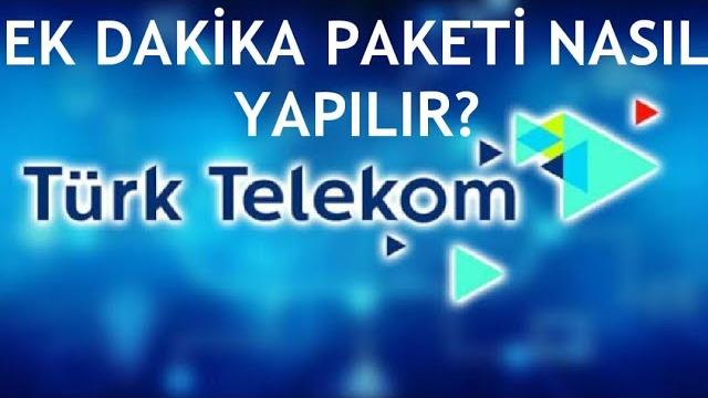 Türk Telekom Ek Dakika Paketi Nasıl Yapılır?