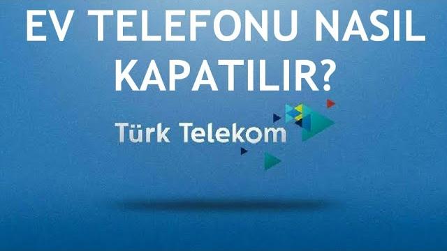 Türk Telekom Ev Telefonu Kapatılır?