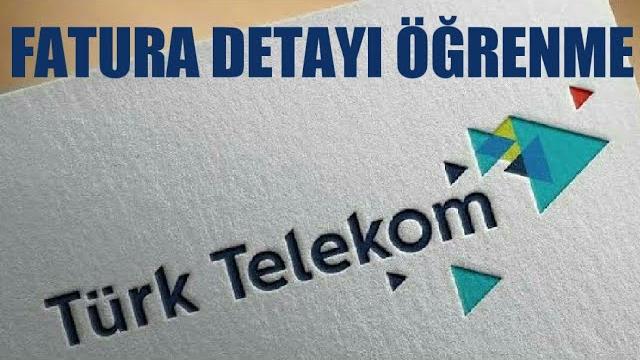 Türk Telekom Fatura Detayı Öğrenme