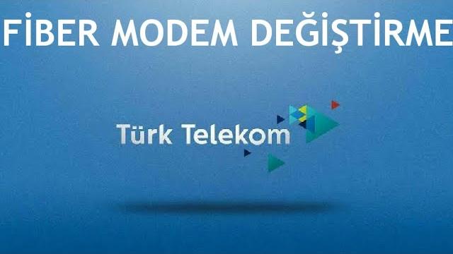 Türk Telekom Fiber Modem Değiştirme Nasıl Yapılır?