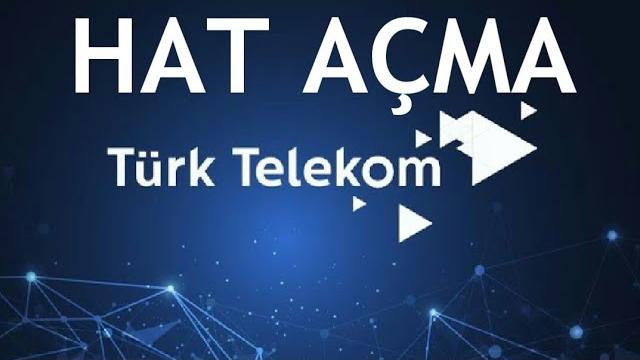 Türk Telekom Hat Açma