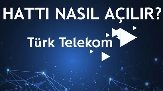 Türk Telekom Hattı Nasıl Açılır?