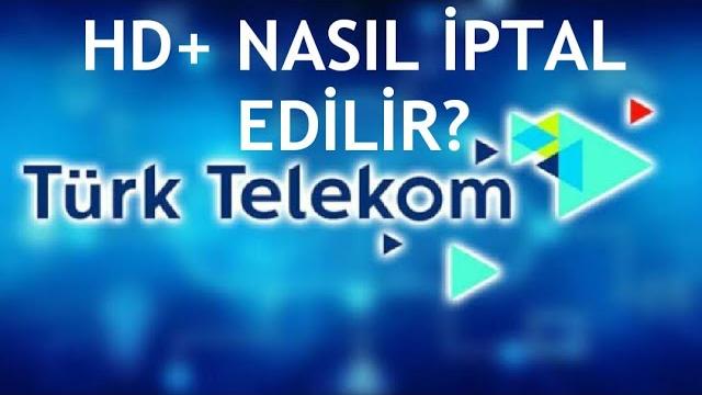 Türk Telekom HD+ Nasıl İptal Edilir?