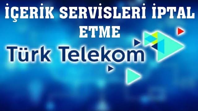 Türk Telekom İçerik Servisleri İptal Etme