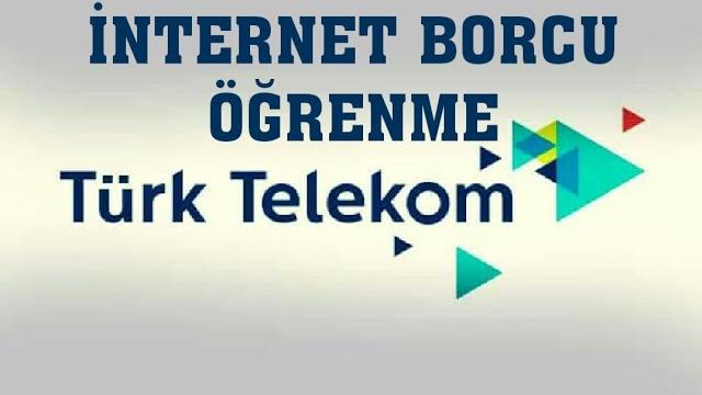 Türk Telekom İnternet Borcu Öğrenme