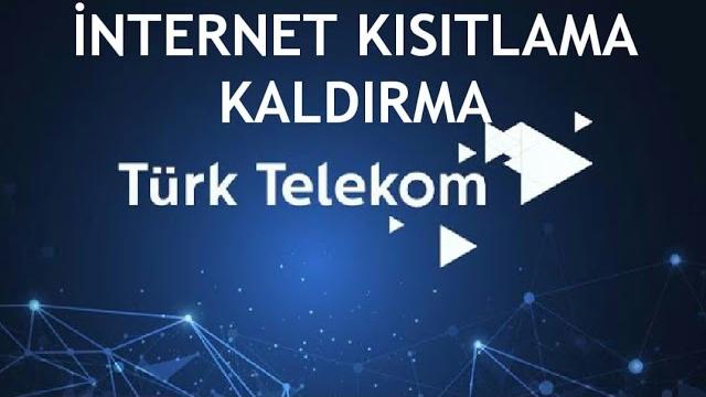 Türk Telekom İnternet Kısıtlaması Kaldırma Nasıl Yapılır?
