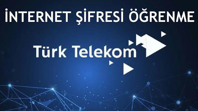 Türk Telekom İnternet Şifresi Öğrenme
