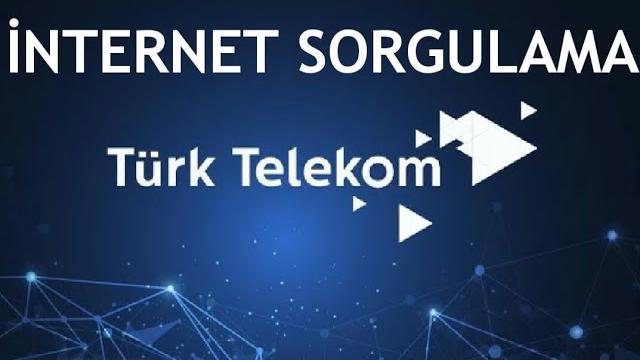 Türk Telekom İnternet Sorgulama Nasıl Yapılır?