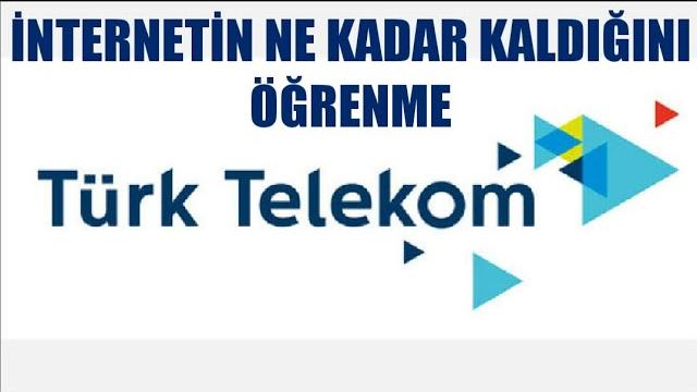 Türk Telekom İnternetin Ne Kadar Kaldığını Öğrenme