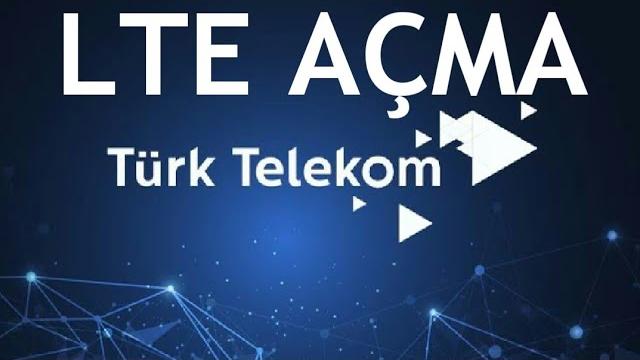 Türk Telekom LTE Açma