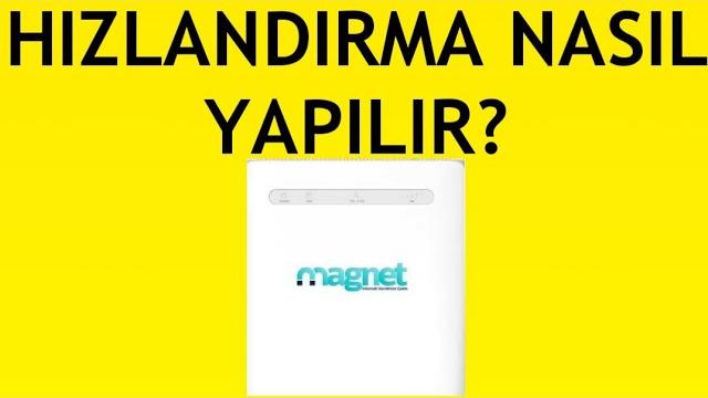 Türk Telekom Magnet Hızlandırma Nasıl Yapılır?