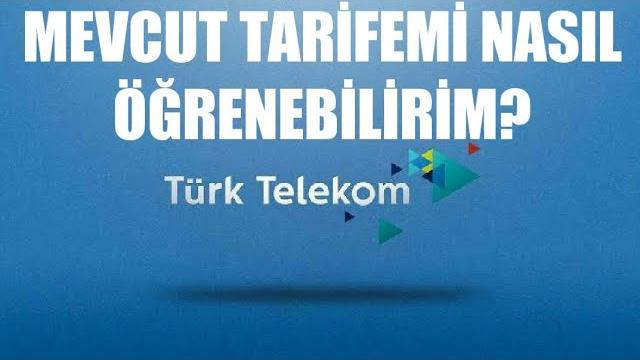 Türk Telekom Mevcut Tarifemi Nasıl Öğrenebilirim?