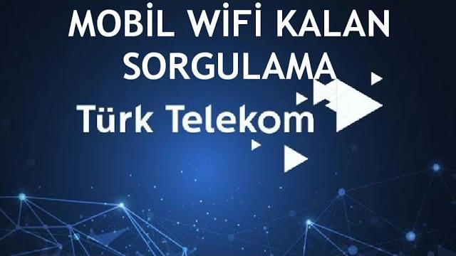 Türk Telekom Mobil Wifi Kalan Sorgulama Nasıl Yapılır?